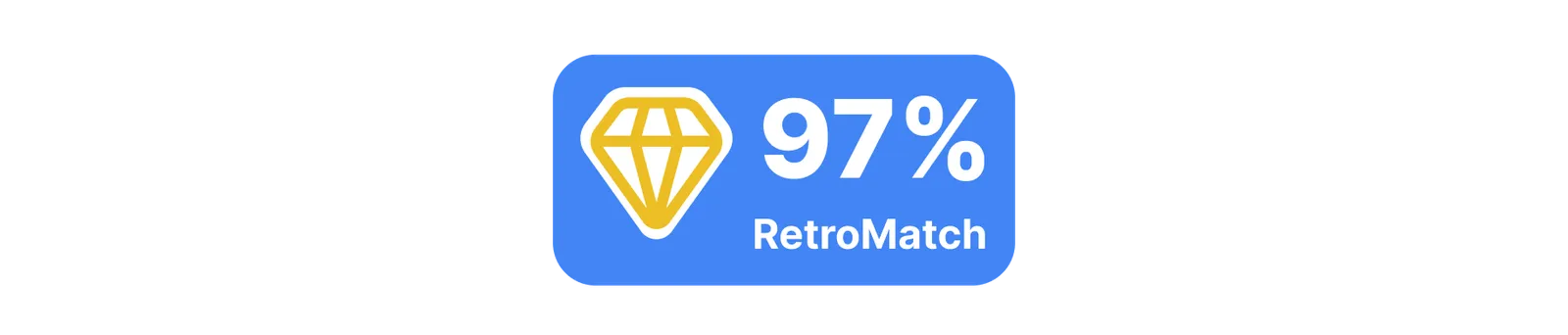 97% RetroMatch™ score.
