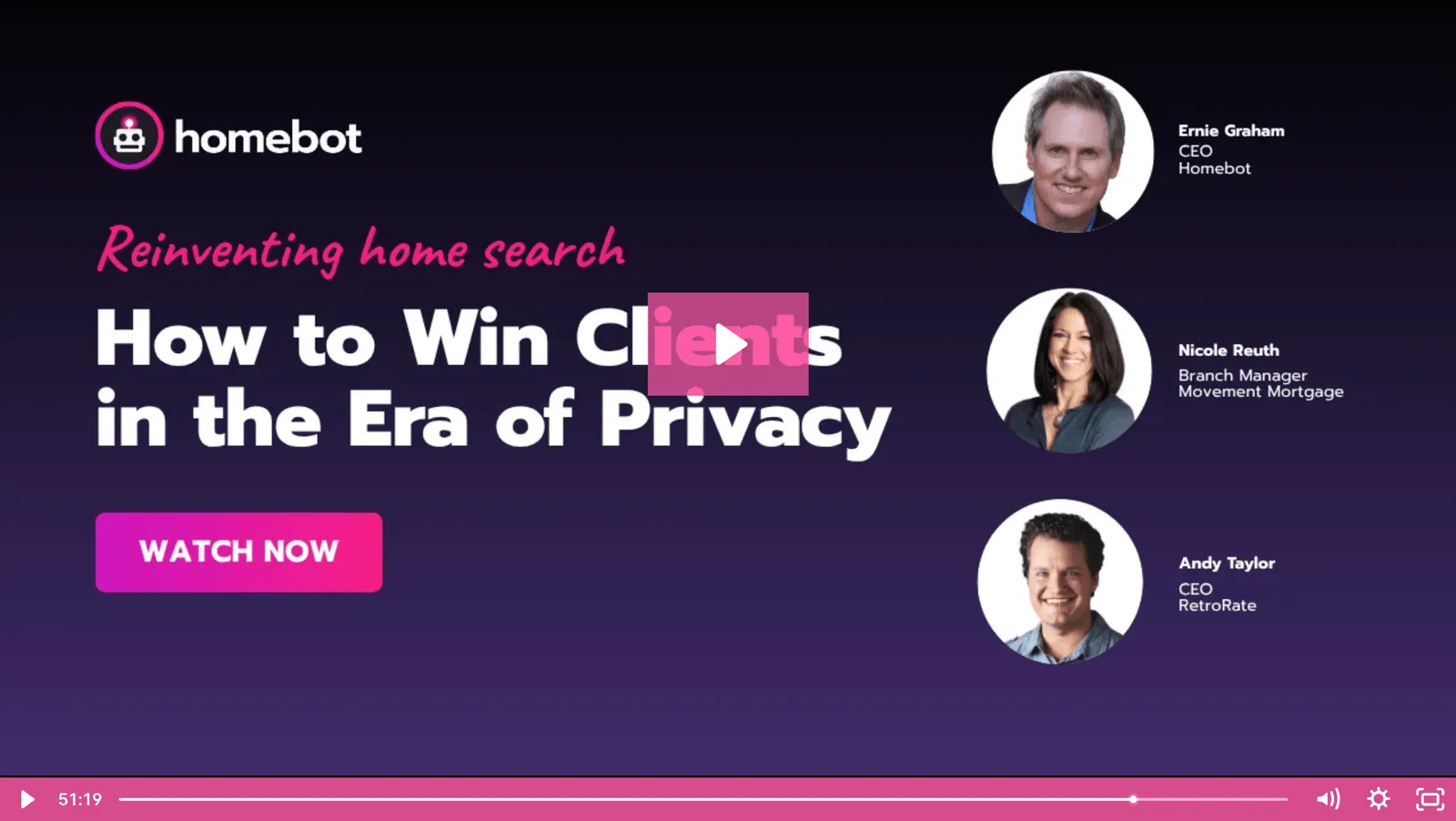A Homebot webinar title card, “Reinventing home search: how to win clients in the era of privacy”, with headshots of Ernie Graham, Nicole Rueth and Andy Taylor.